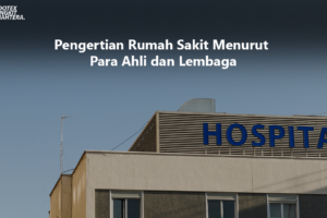Pengertian Rumah Sakit