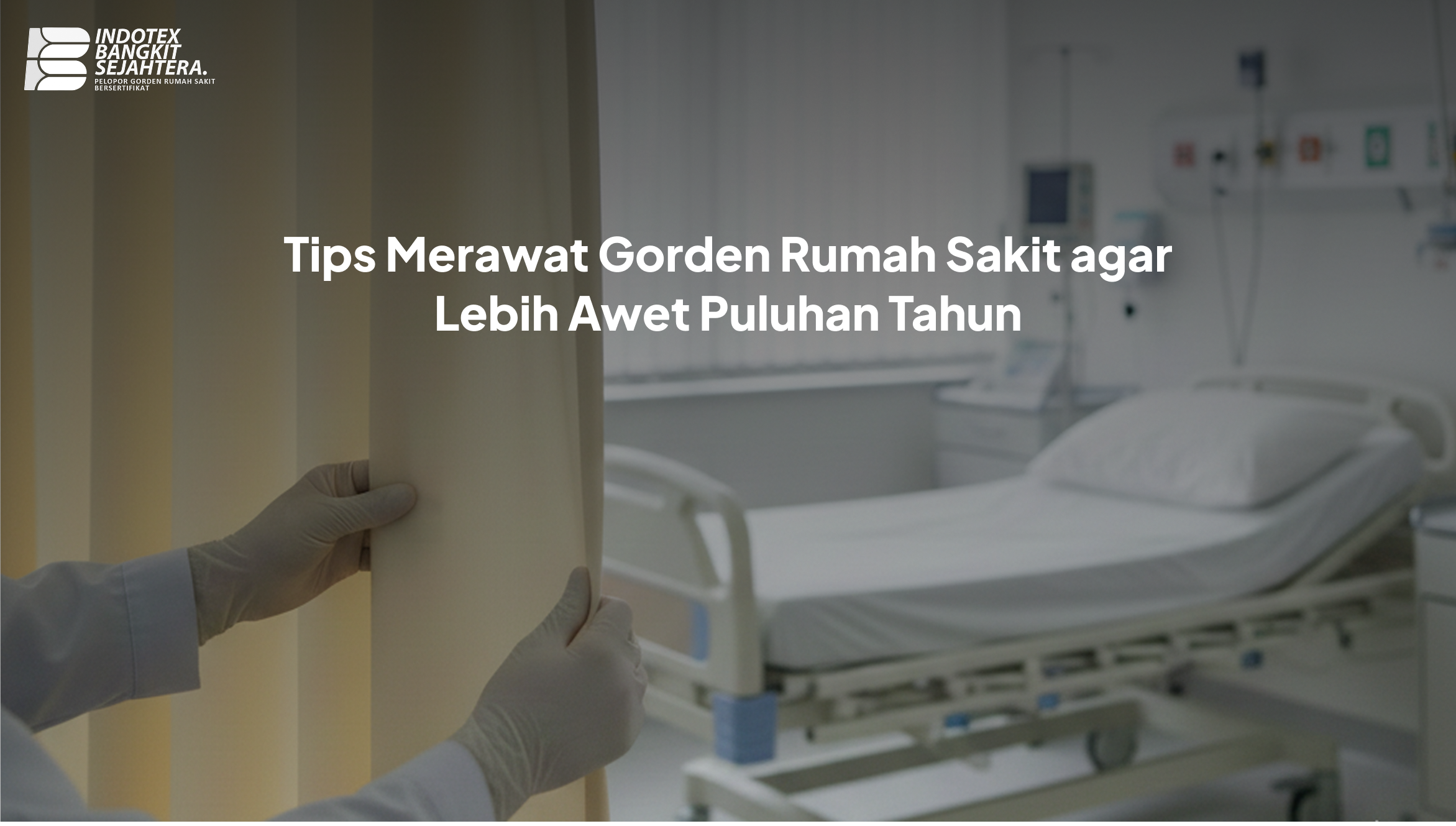 Tips Merawat Gorden Rumah Sakit agar Lebih Awet Puluhan Tahun